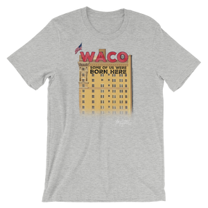 "WACO: Some of Us Were Born Here" Lightweight T-shirt (Adult)