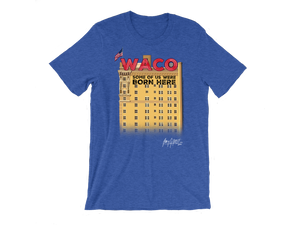 "WACO: Some of Us Were Born Here" Lightweight T-shirt (Adult)