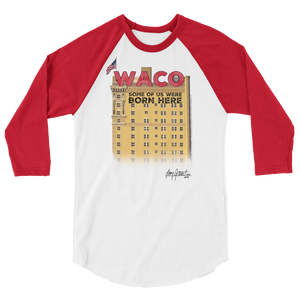 "WACO: Some of Us Were Born Here" 3/4 sleeve (Adult)