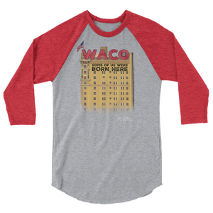 "WACO: Some of Us Were Born Here" 3/4 sleeve (Adult)